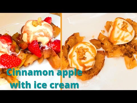 Cinnamon apple with Caramel and ice cream | Super Delicious dessert Recipe