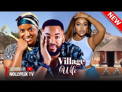 Village Wife, City Boy - Chike Daniel, Frances Ben, Uche Montana, Timini | Nigerian Love Movie