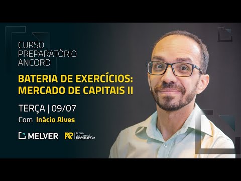 Curso Preparatório Ancord | Bateria de exercícios: mercado de capitais II