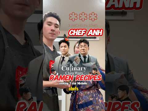 Culinary Class War | Michelin 3 Star Chef Anh #ramen #food  #mukbang