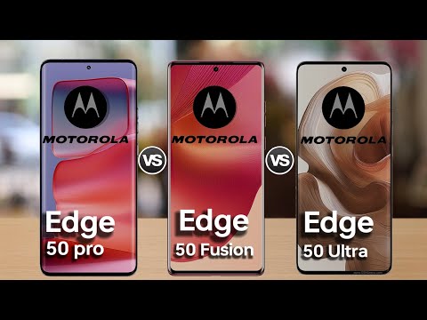 motorola edge 50 pro vs Motorola edge 50 Fusion Vs Motorola edge 50 ultra