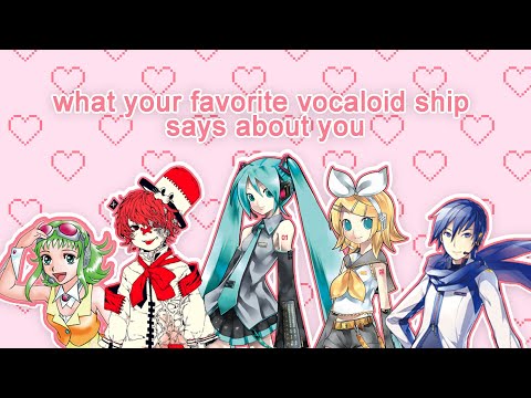 what your favorite vocaloid ship says about you