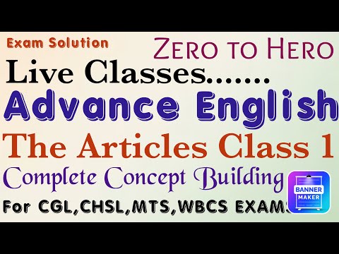 Advance English Grammar Class1 Article. Exam Solution Live Class. For SSC CGL, CHSL, MTS, WBCS Exams