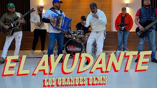 El Ayudante - Los Grandes DLMN -  The assistant