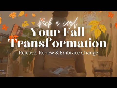 Pick a Card: Your Fall Transformation – Release, Renew, and Embrace Change #pickacard