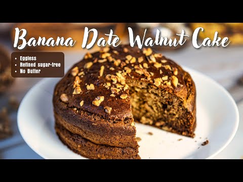 Eggless Banana Date Walnut Cake Recipe (NO SUGAR, BUTTER OR EGG) – Perfect Winter Dessert!