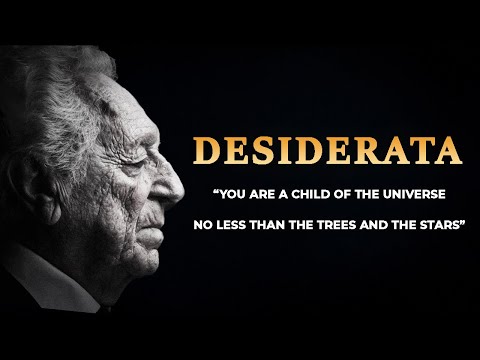 Desiderata read by Leonard Nimoy (A powerful poem for challenging times)