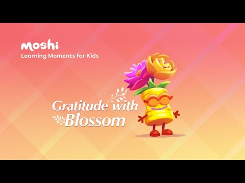 Short Gratitude Meditation For Kids – Gratitude with Blossom | Moshi Kids