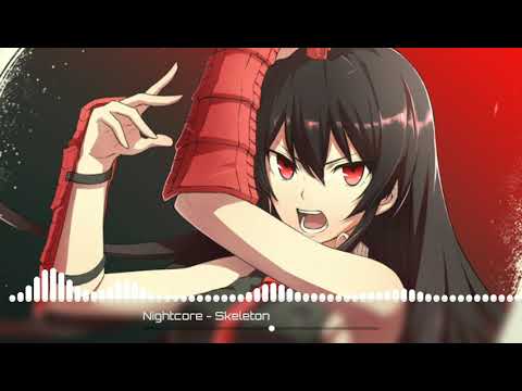 Nightcore - Skeleton