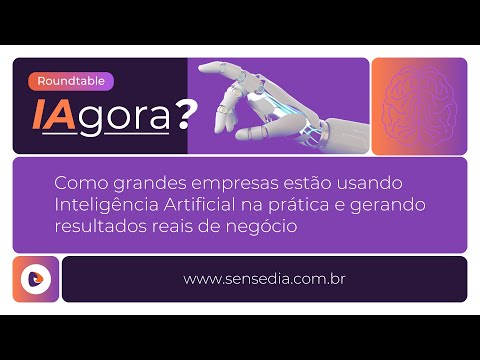 IAgora? Como grandes empresas estão usando IA e gerando resultados reais