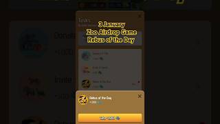 3 January Zoo Airdrop Game Rebus of the Day #zoo #airdrop #game #rebus #reward #feeds