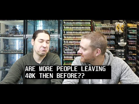 Are More People Leaving Warhammer 40K then Before?