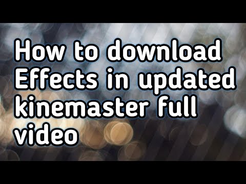 #How to Download Effects in updated kinemaster full video Tejabeatz