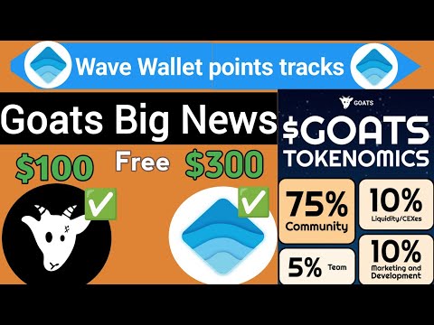 "Wave Wallet New tracks"increase points goats Airdrop Big News"