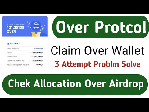 over wallet new update || over wallet 3 attempt sultion || over wallet airdrop || over wallet