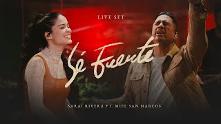 Sé Fuerte (Live Set) - Sarai Rivera Feat. @Mielsanmarcos  I Video Oficial