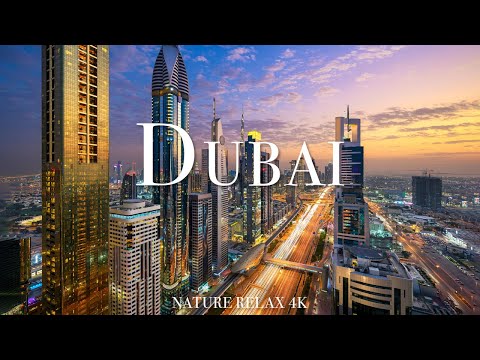 Dubai 4K - Scenic Relaxation Film With Inspiring Music - Nature Relax 4k