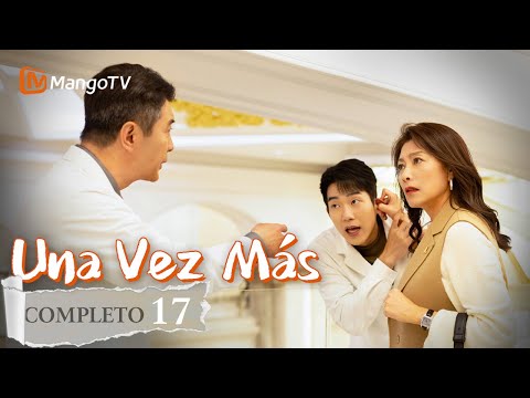 【Episodios 17】Maravillosa vida cotidiana de una gran familia china | Una Vez Más | MangoTV Spanish