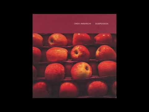 Oren Ambarchi || Suspension (2001) Full Album