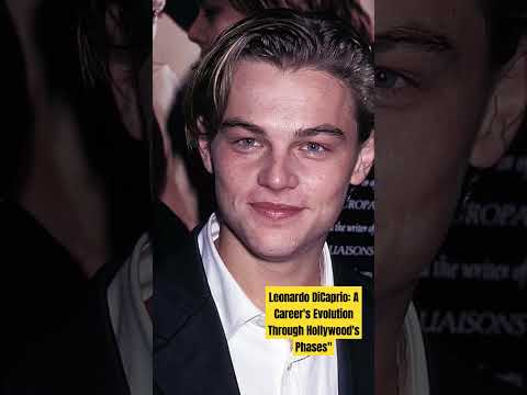 Leonardo DiCaprio: A Career's Evolution Through Hollywood's Phases