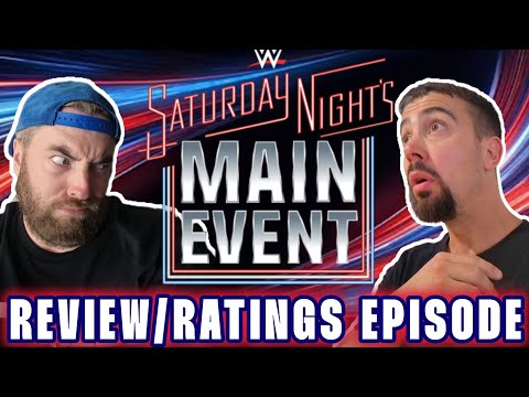 SATURDAY NIGHT'S MAIN EVENT REVIEW AND ANALYSIS EPISODE! SHARPY AND RAY'S RATINGS! #SNME #WWE