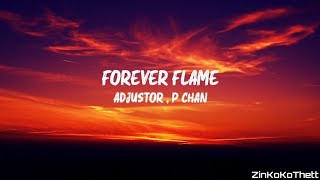 Adjustor ( Feat ; P Chan ) - Forever Flame