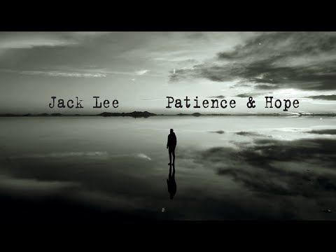 Jack Lee - Patience and Hope