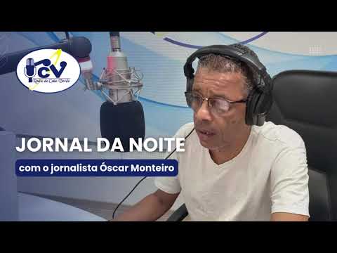 Jornal da Noite RCV com o jornalista Óscar Monteiro  - 7 de Janeiro de 2025