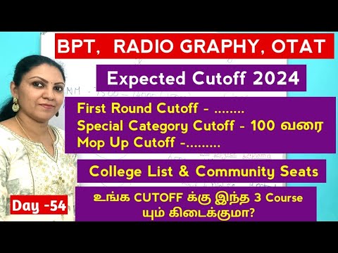 Day 54 / BPT, Radiography, Bsc OTAT Expected Cutoff For First Round & Mop up