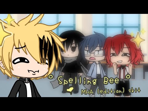 Spelling Bee - A MHA (edition—) skit