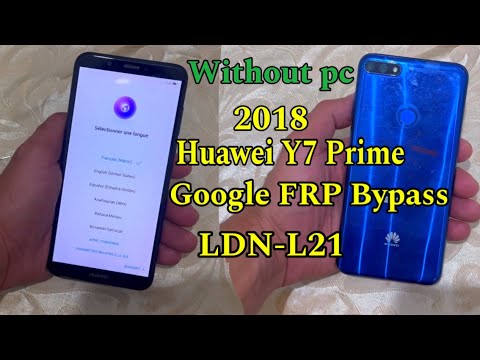 Huawei Y7 Prime 2018 Google FRP Bypass LDN-L21 Without Pc