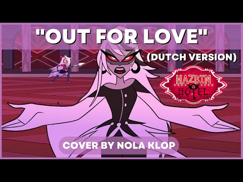 Out For Love - Hazbin Hotel - Nola Klop Cover (Dutch)