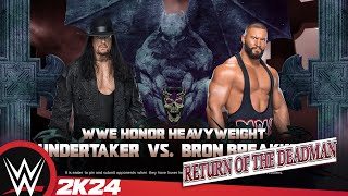 WWE Return Of The Deadman 2024 - The Undertaker VS Bron Breakker