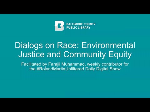 BCPL Dialogs on Race: Environmental Justice