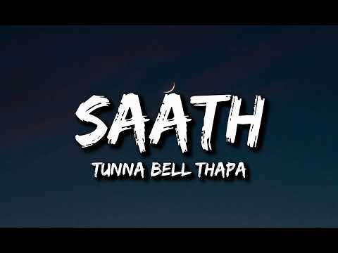 Tunna Bell Thapa - Saath (lyrics Video)