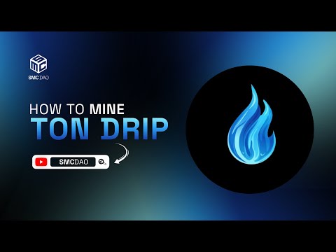 How To Mine Ton Drip