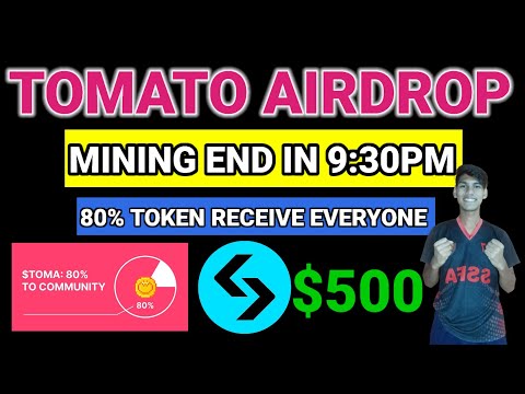 Tomato Airdrop Mining Ebd In 9:30Pm 80% Token Receive Everyone $500 Profit ✅