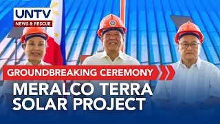 PBBM ground breaks the Meralco Terra (MTerra) Solar Project in Peñaranda, Nueva Ecija | November 21