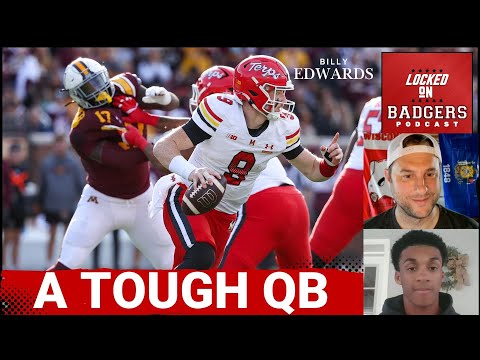 Scouting Billy Edwards Jr with Locked on Terps; what kind of QB are the Wisconsin Badgers getting?