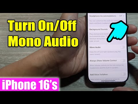 iPhone 16/16 Pro Max: How to Turn On/Off Mono Audio