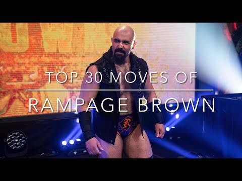 Top 30 Moves of Rampage Brown