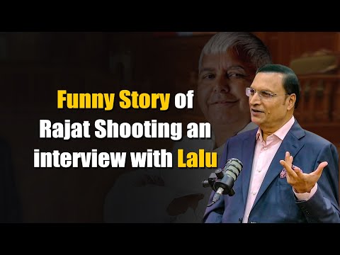 A Funny Story of Rajat Shooting an Interview with Lalu Prasad Yadav