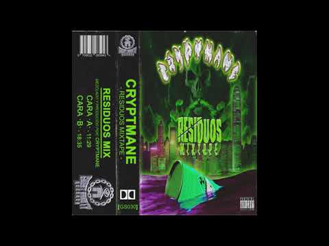 CRYPTMANE- RESIDUOS MIXTAPE [SESIÓN COMPLETA 2021]