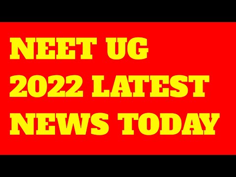 Neet 2022 Latest News Today | Neet 2022 Counselling | Neet 2022 Counselling Date | Neet 2022 Cut Off