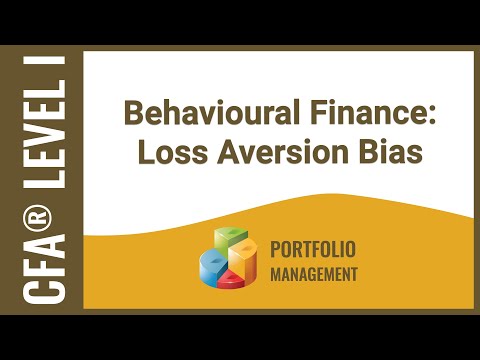 CFA® Level I Portfolio Management - Behavioural Finance: Loss Aversion Bias (Emotional Bias)