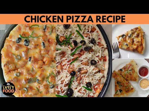 Chicken Pizza Recipe | Pizza Sauce | Pizza Dough | Chicken Tikka Pizza | Cheese Pizza | TASTY FOOD