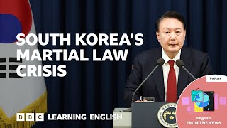 South Korea's martial law crisis: BBC Learning English from the News