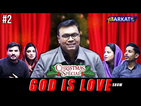 Christmas Special Ep#2 - God is Love Show ||  Barkat TV Pakistan || Pastor Salik John Barkat