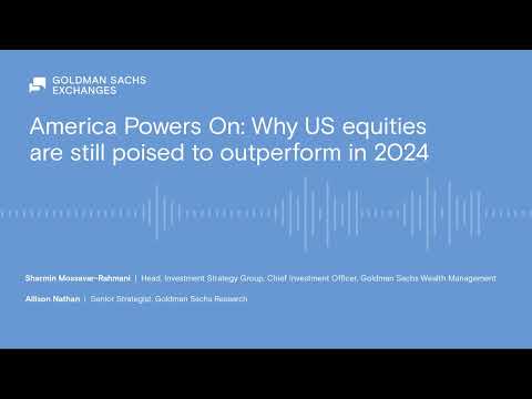 America Powers On: Why US equities are still poised to outperform in 2024