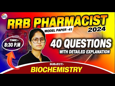 RRB Pharmacist | Model Paper - 41 | Biochemistry | 40 Questions with Detailed Exp. #rrbpharmacist